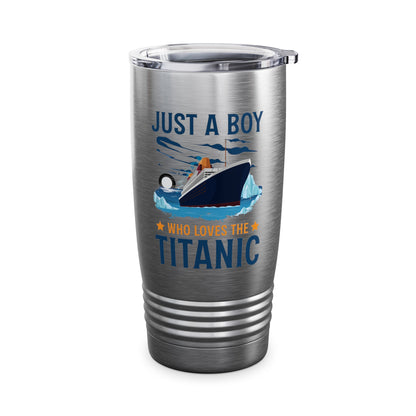 Just A Boy Who Just Loves The Rms Titanic Cruise Ship Tumbler For Men Women Tumbler