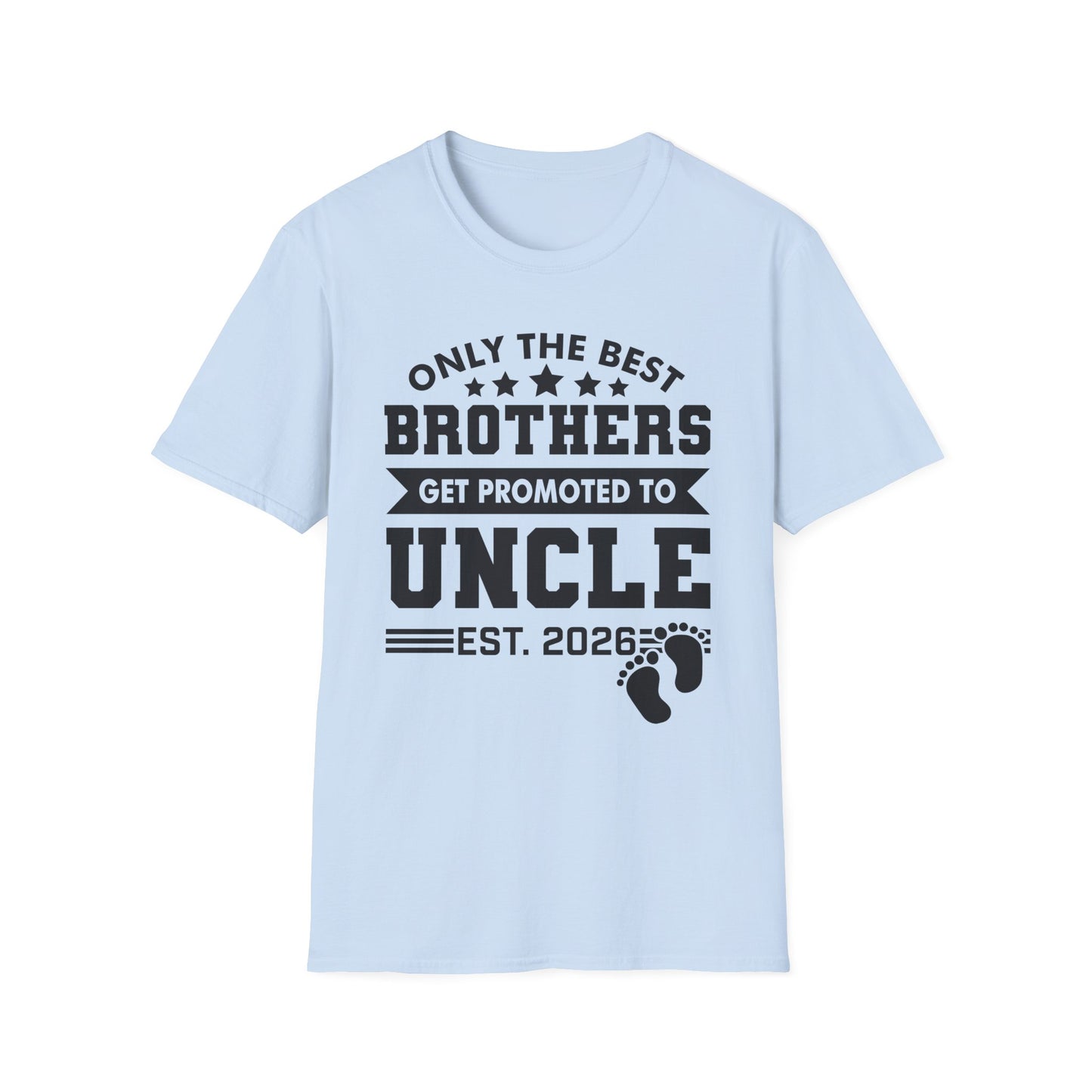 Funny Men Only The Best Brothers Get Promoted to Uncle New Uncle T-shirt