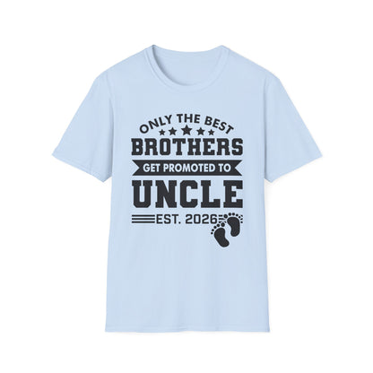 Funny Men Only The Best Brothers Get Promoted to Uncle New Uncle T-shirt