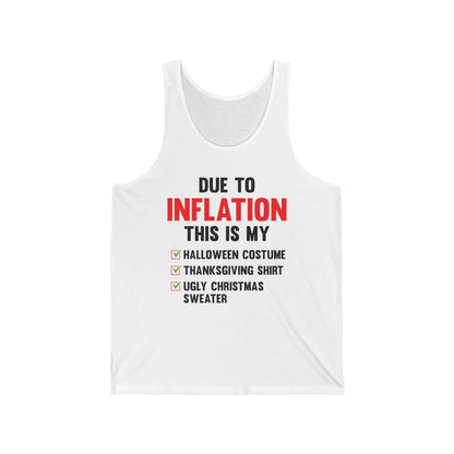 Due To Inflation This is My Halloween Thanksgiving Christmas Jumper Funny Tank Top