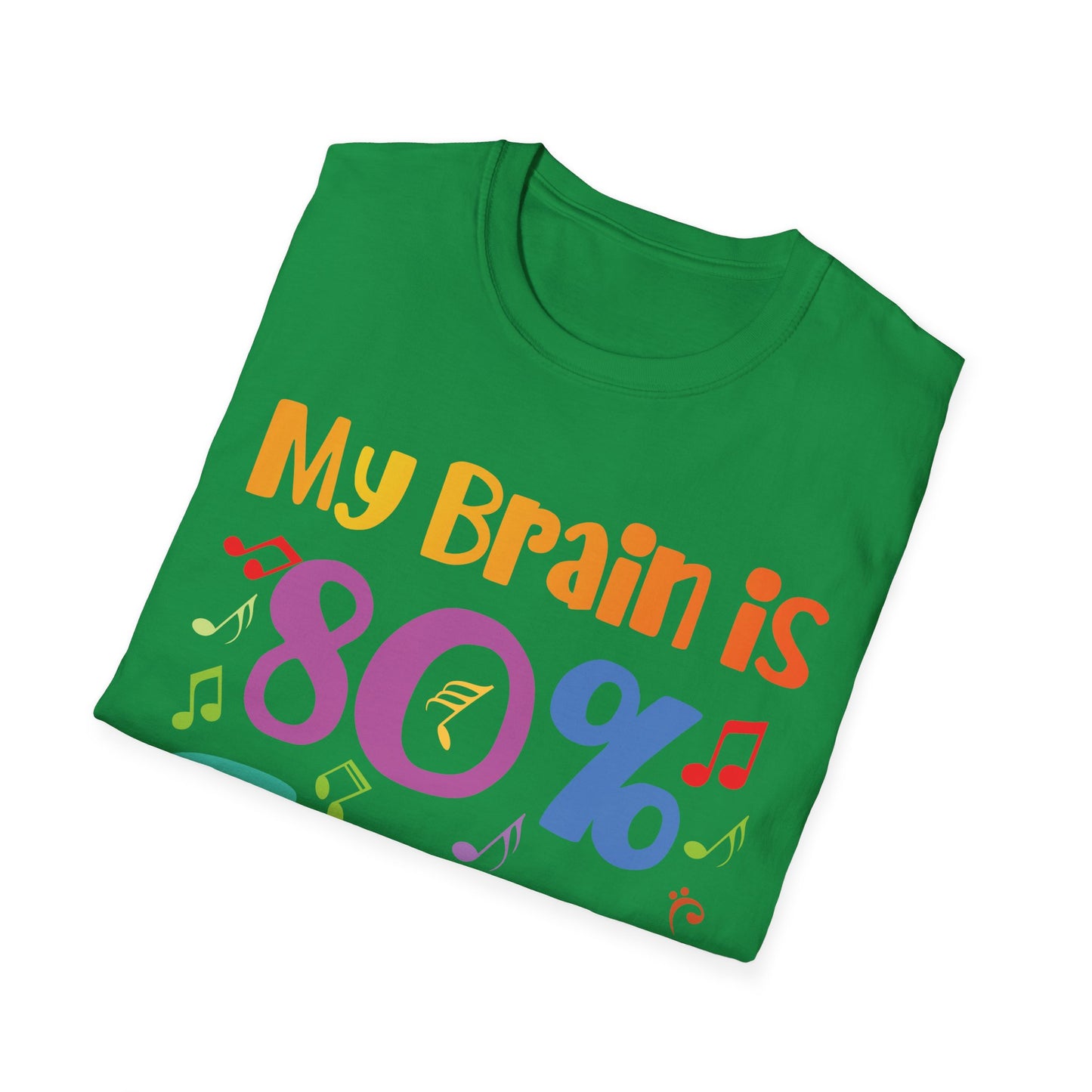 My Brain Is 80 Percent Song Lyrics Funny Quote Music Lover T-Shirt For Men Women