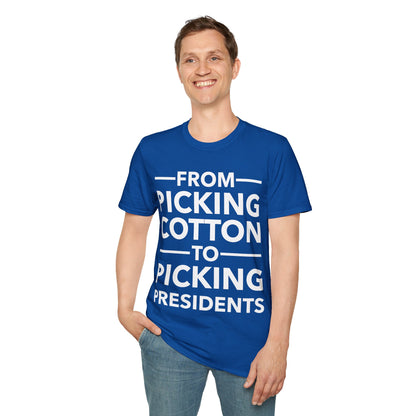 From Picking Cotton to Picking Presidents Black Votes Matter T-Shirt Men Women