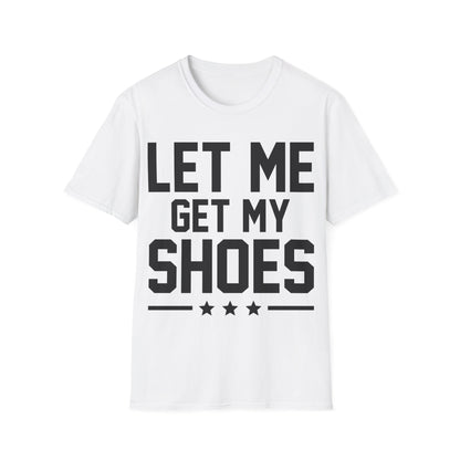 Let Me Get My Shoe Trump 2024 Re Elect President Trump T-Shirt For Men Women T-Shirt