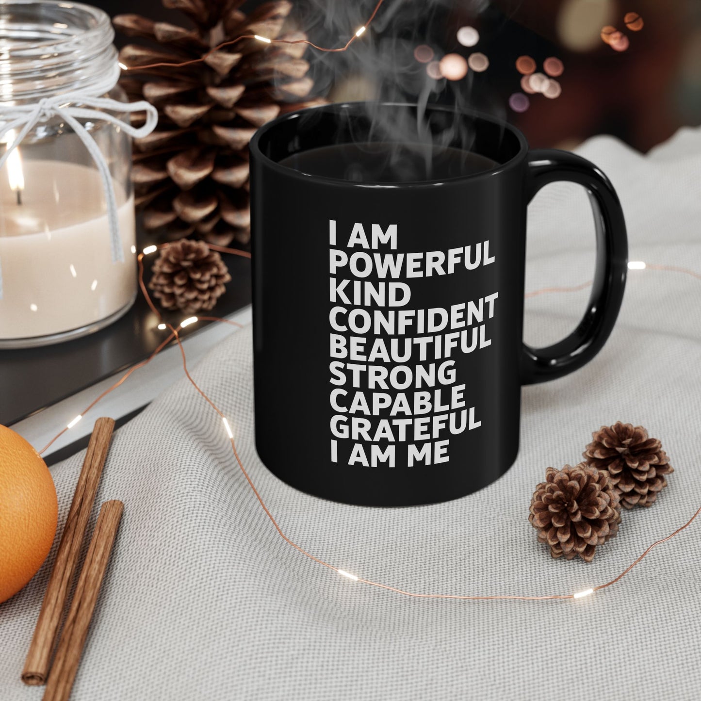 Funny I Am Powerful Kind Confident Beautiful Strong Capable Sarcastic Coffee Mug
