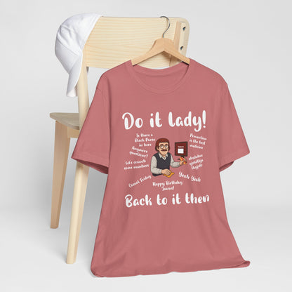 Do it lady! Chit, Trending Funny Saying T-Shirt for Men Women