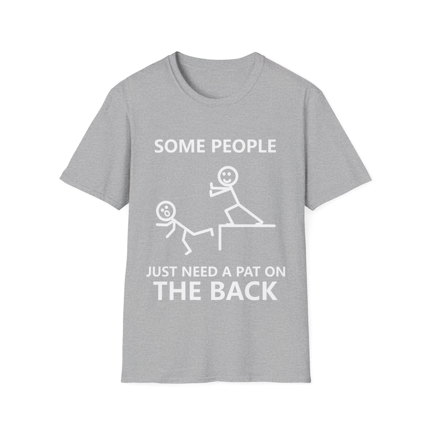 Funny Some People Just Need A Pat On The Back Novelty Sarcastic T-Shirt