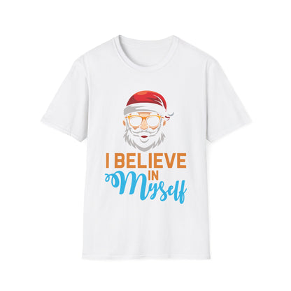 I Believe In Myself Santa Claus Funny Christmas Santa Xmas T-Shirt