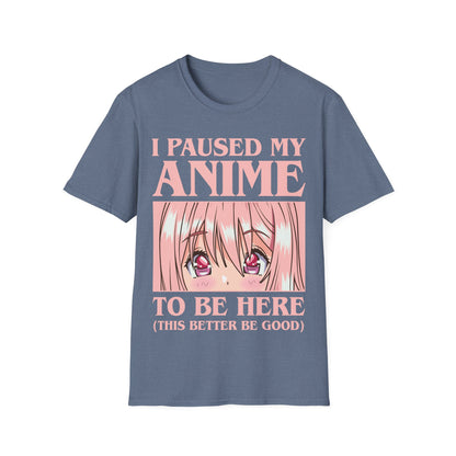 Funny I Paused My Anime T-Shirt