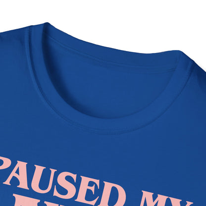 Funny I Paused My Anime to Be Here Anime Merch T-Shirt for Women