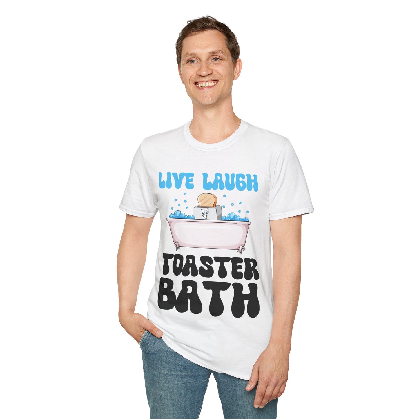 Funny Live Laugh Toaster Bath Bathing Toaster T-Shirt For Men Women T-Shirt