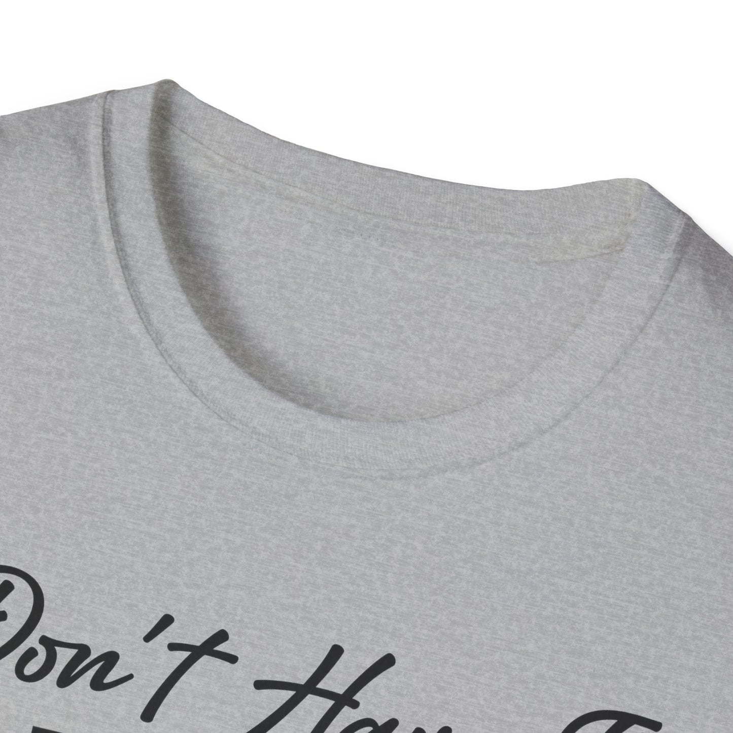 I Don't Have The Energy To Pretend I Like You Today Funny Sarcastic T-Shirt