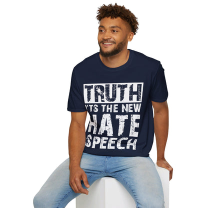 Truth Is The New Hate Speech Anti Government Freedom of Speech T-Shirt For Men Women