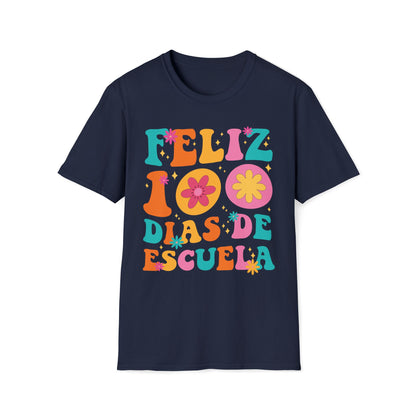 Funny Feliz 100 Diaz De Escuela 100th Day School Spanish Teacher T-Shirt For Men Women Kids
