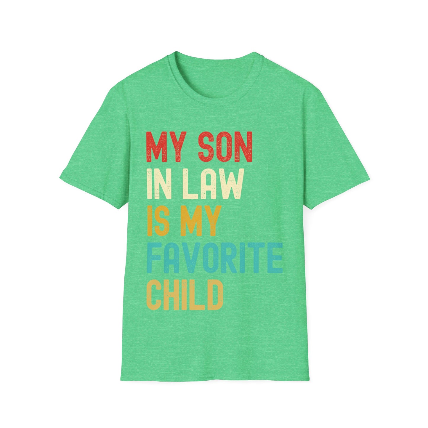 My Son-in-law Is My Favorite Child For Mother-in-law Funny T-Shirt