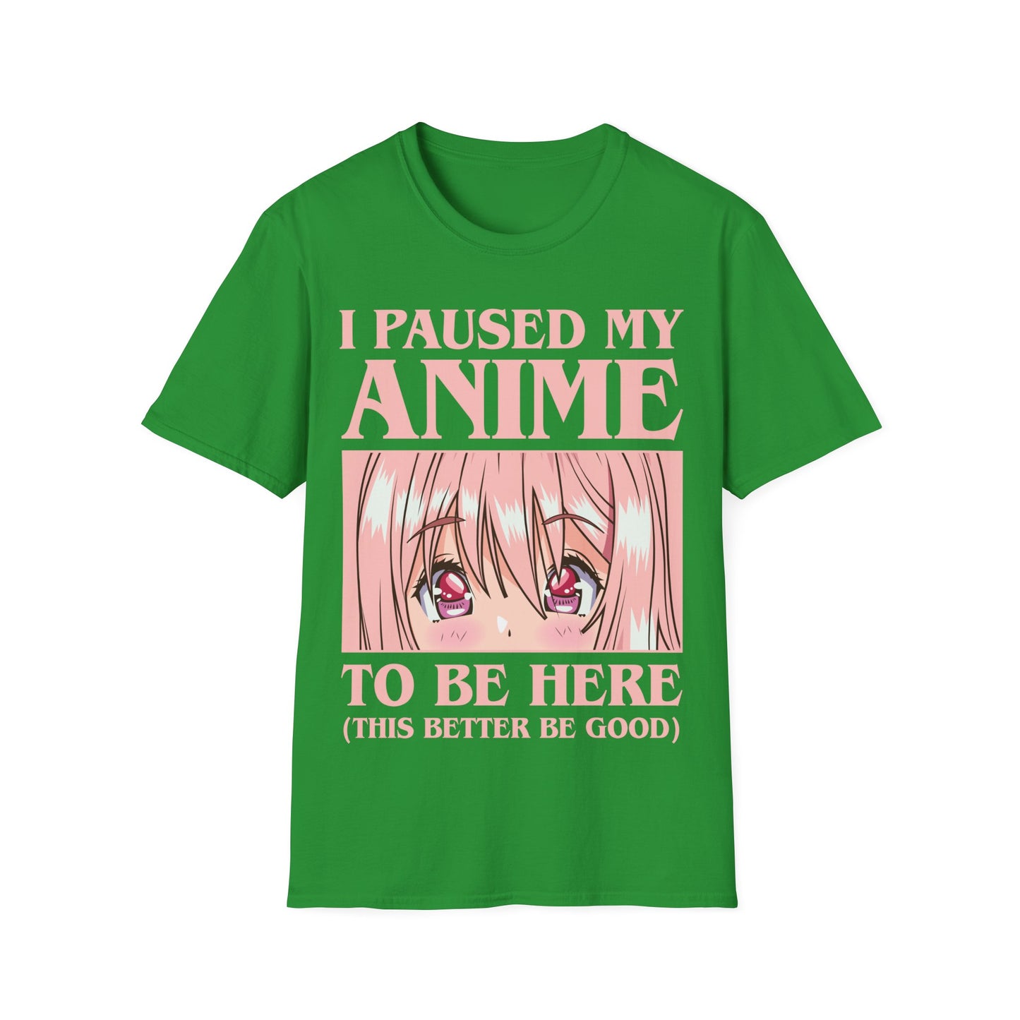 Funny I Paused My Anime T-Shirt