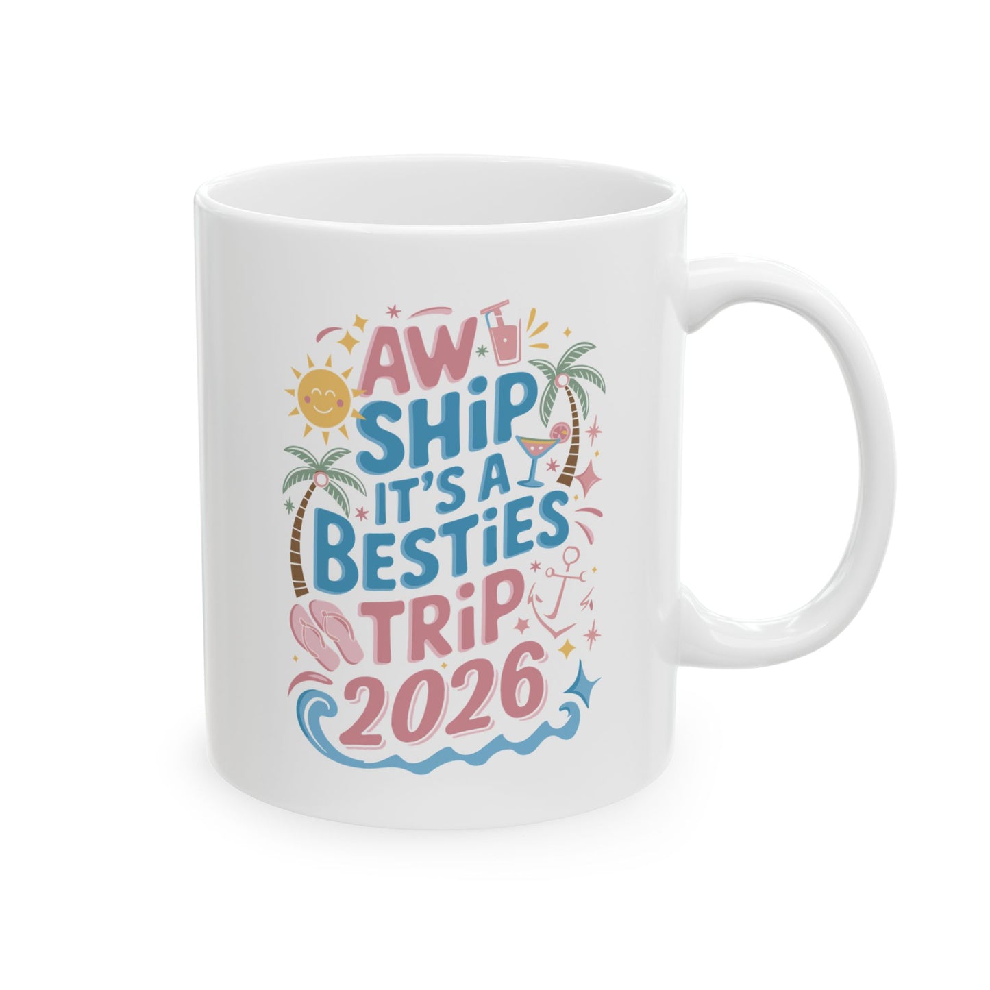 Funny Cruise Flight Friend Group Trip It's A Besties Trip 2026 Coffee Mug