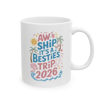 Funny Cruise Flight Friend Group Trip It's A Besties Trip 2026 Coffee Mug