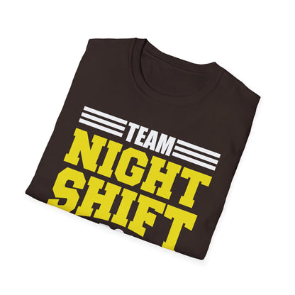 Funny Team Night Shift Worker Overnight Shift Sarcastic T-Shirt For Men Women Workers