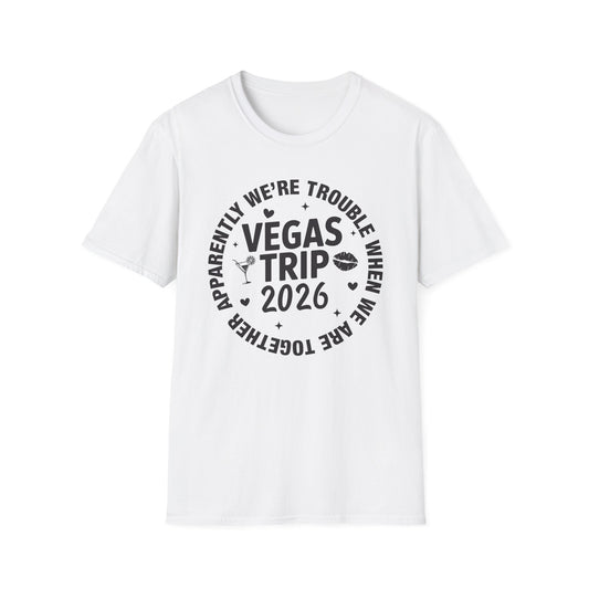 Vegas Trip 2026 Apparently We're Trouble When We're Together T-Shirt For Men Women