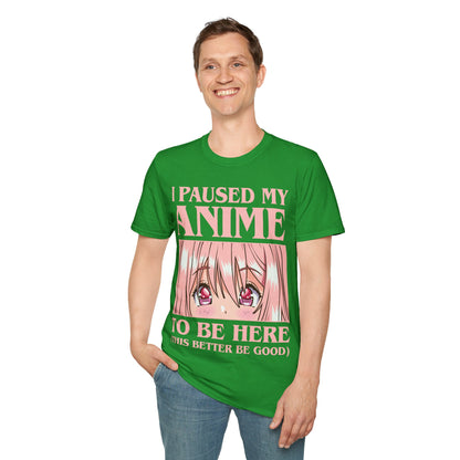 Funny I Paused My Anime T-Shirt