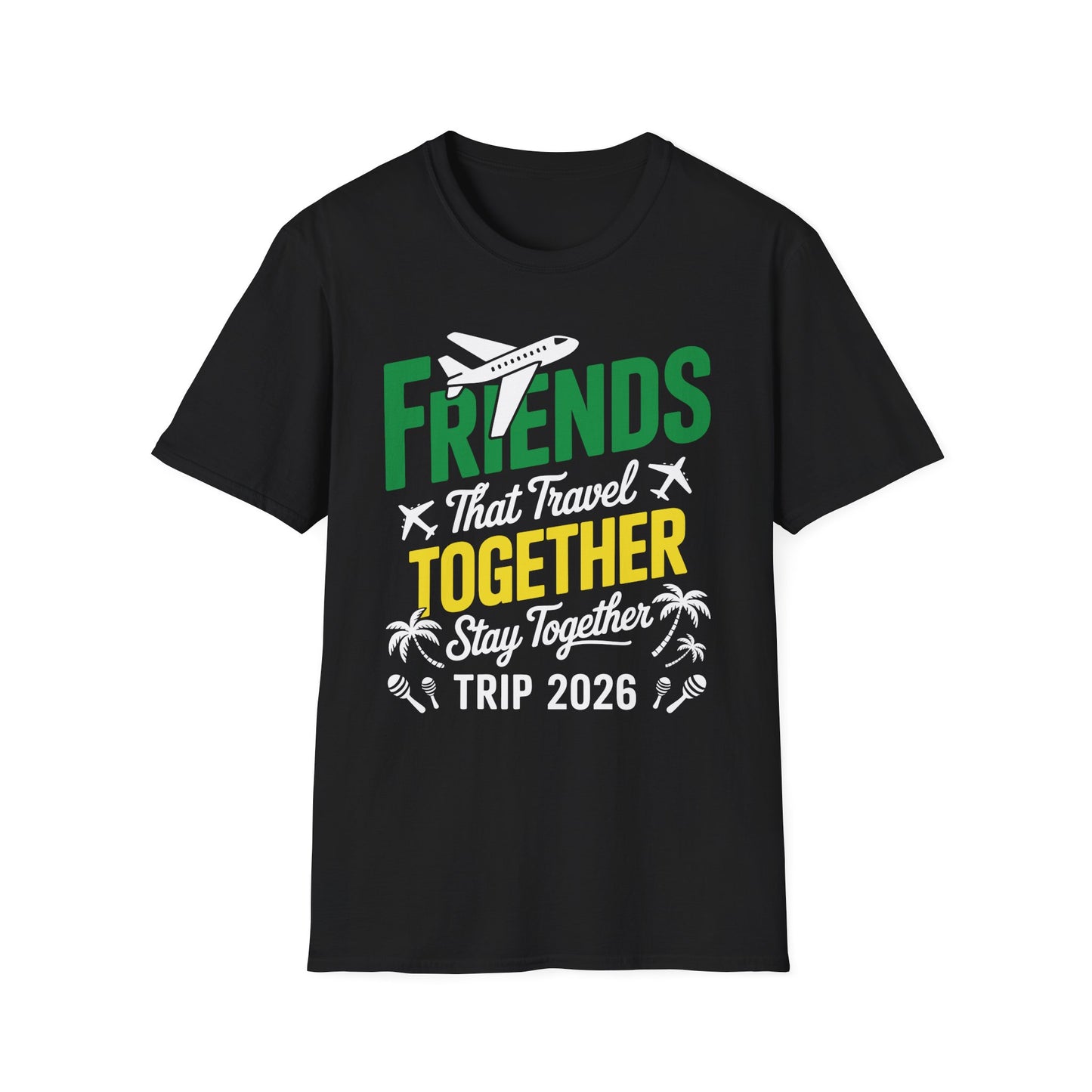 Funny Friends That Travel Together Stay Together Vacation Trip 2026 T-Shirt For Men Women