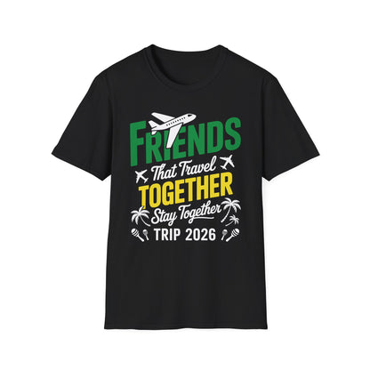 Funny Friends That Travel Together Stay Together Vacation Trip 2026 T-Shirt For Men Women