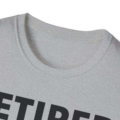 Retired 2026 I Worked My Whole Life for This Shirt Retirement T-Shirt Men Women