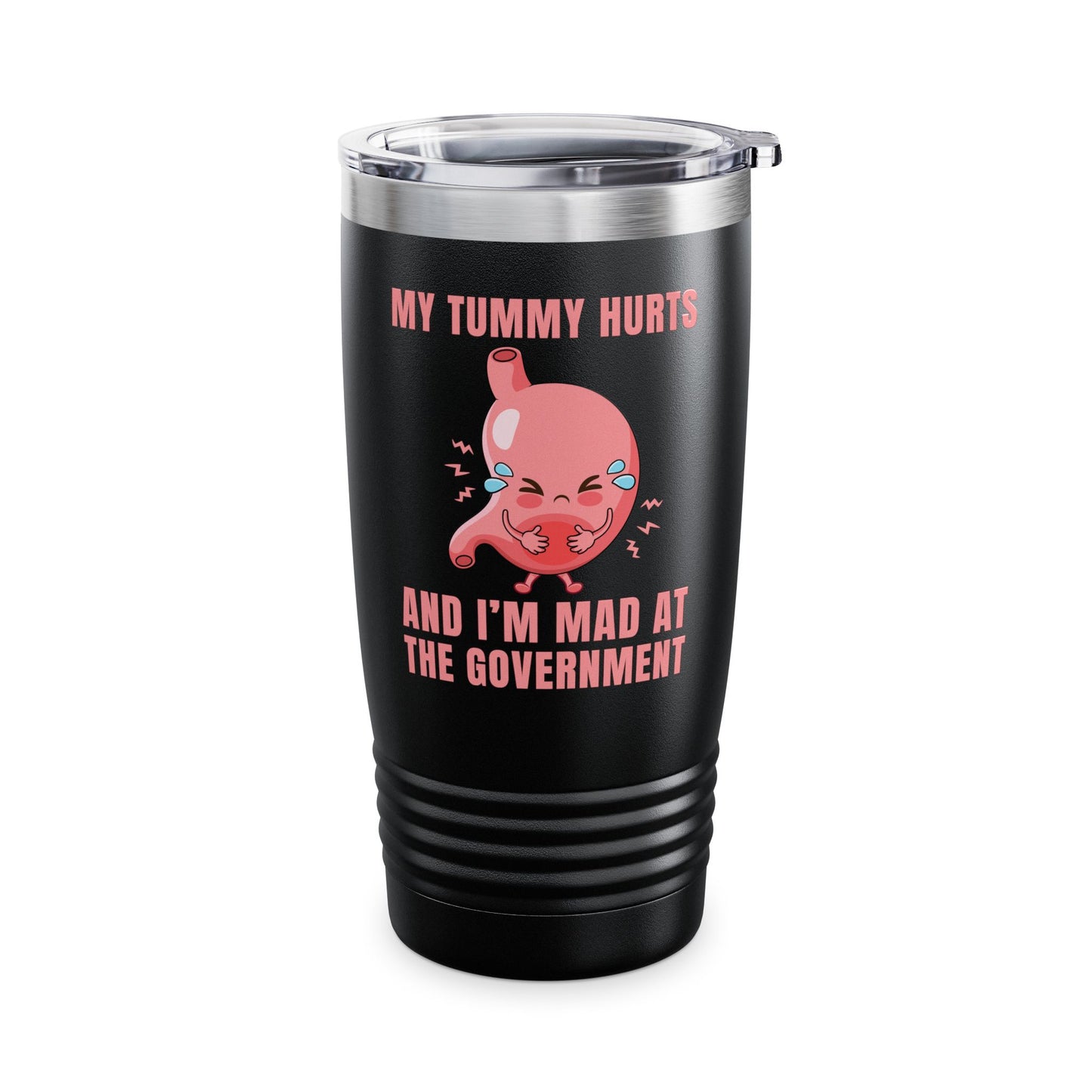 Funny My Tummy Hurts And I'm MAD At The Government Meme Sarcastic Tumbler