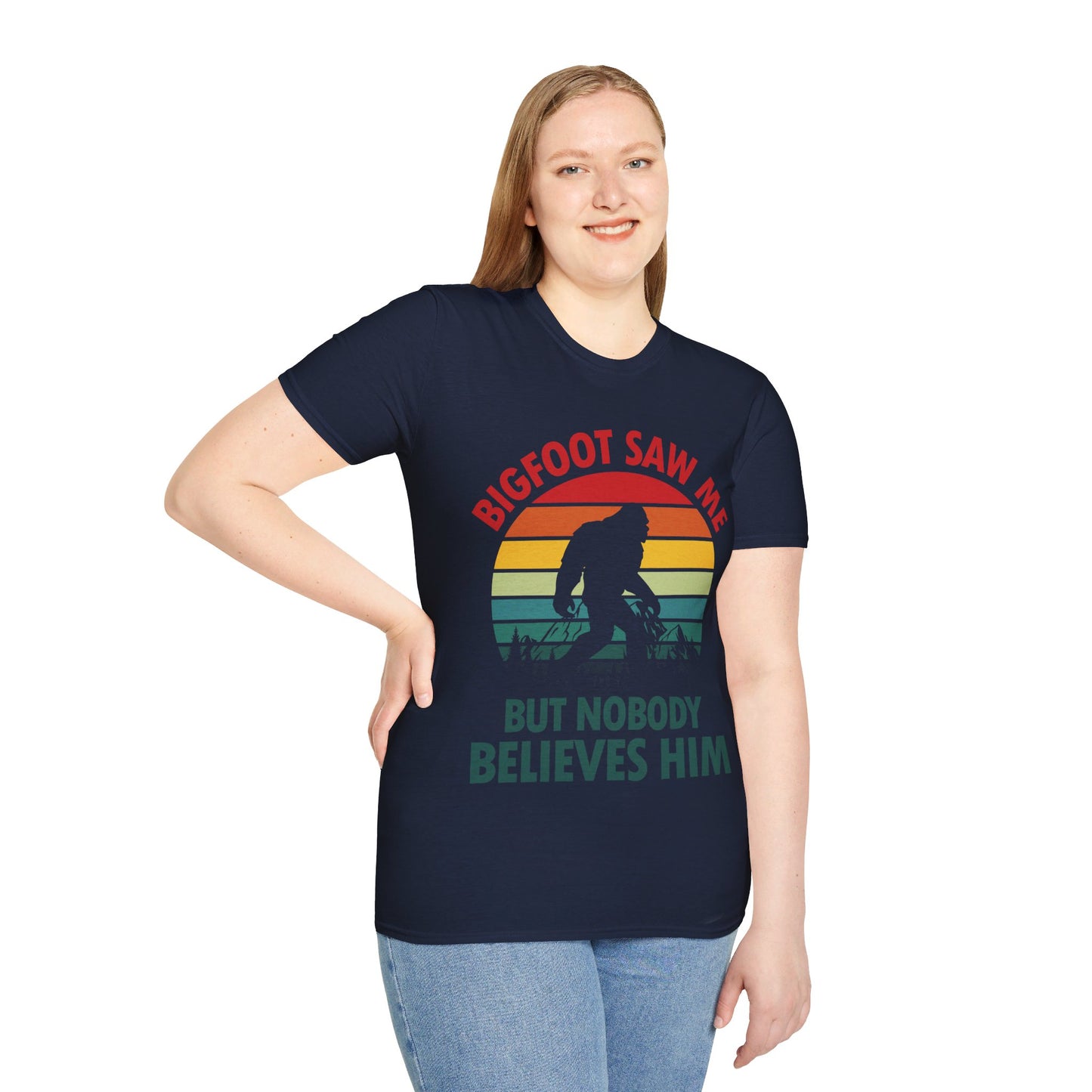 Funny Bigfoot Saw Me But Nobody Believes Him T-Shirt Men Women