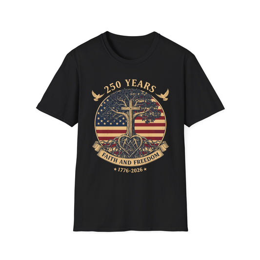 250 Years Faith and Freedom Christian USA 250th Anniversary T-Shirt