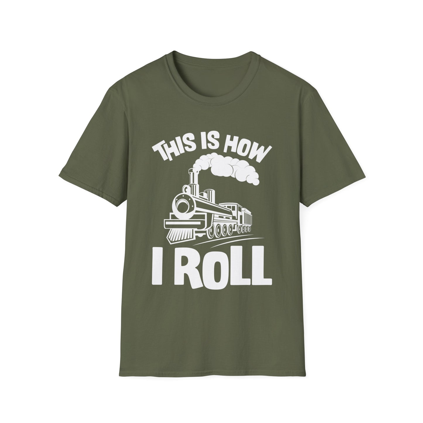 Train Trains Model Train Trainspotter This Is How I Roll T-Shirt For Men Women T-Shirt