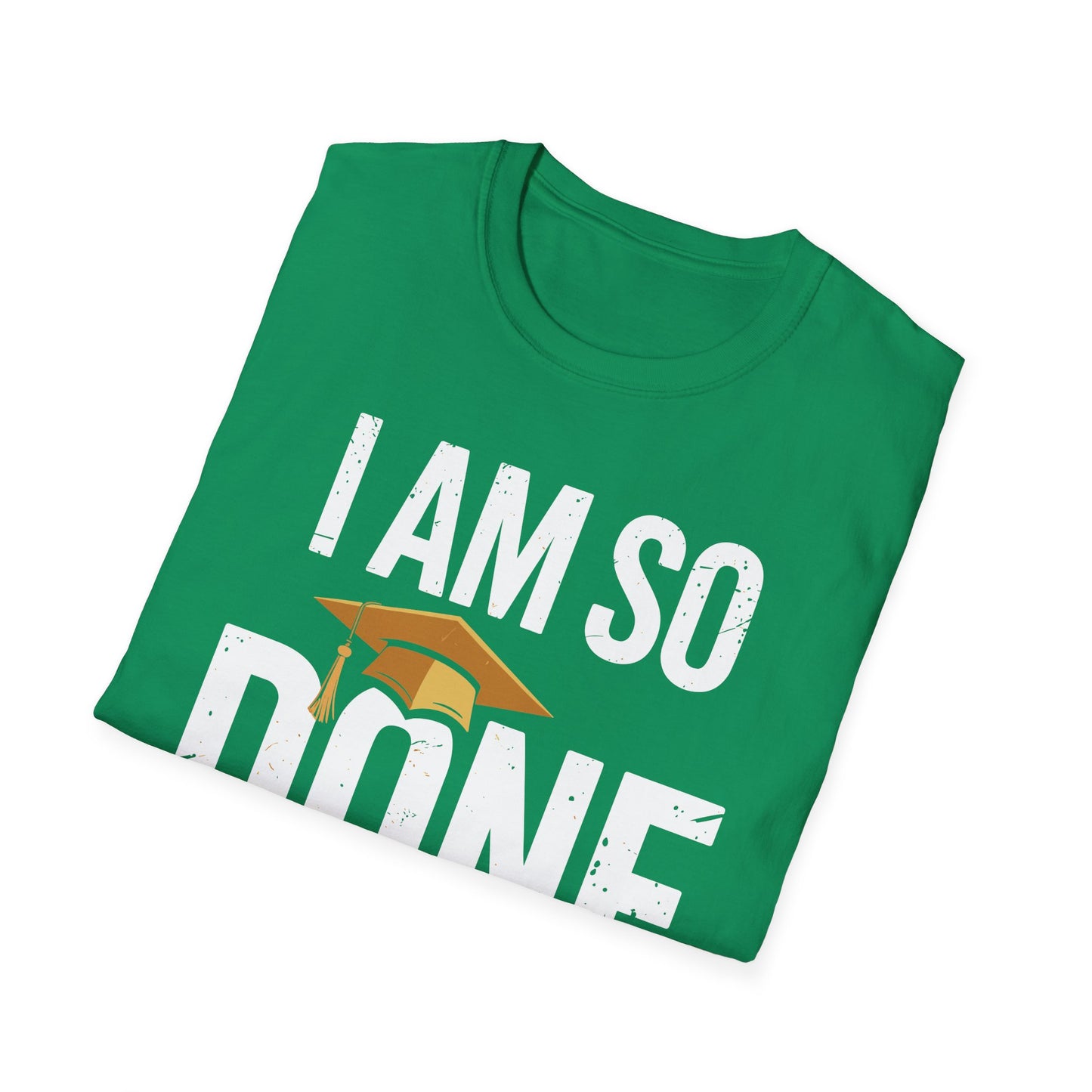 Class of 2026 I Am So Done Graduation For Him Her Women Men T-Shirt