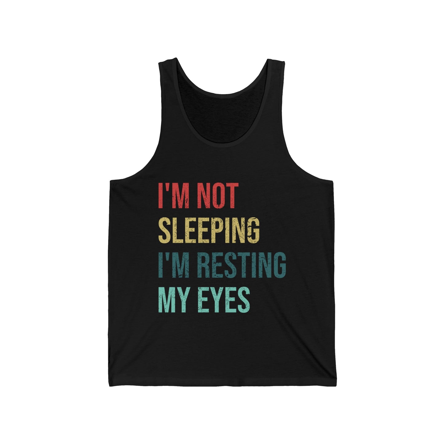 Funny I Am Not Sleeping Im Resting My Eyes Best Dad Daddy Fathers Day Tank Tops