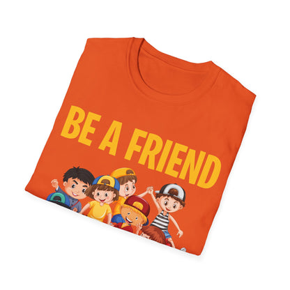 Anti Bullying Be A Friend Not A Bully Kindness Unity T-Shirt Kids Men Women