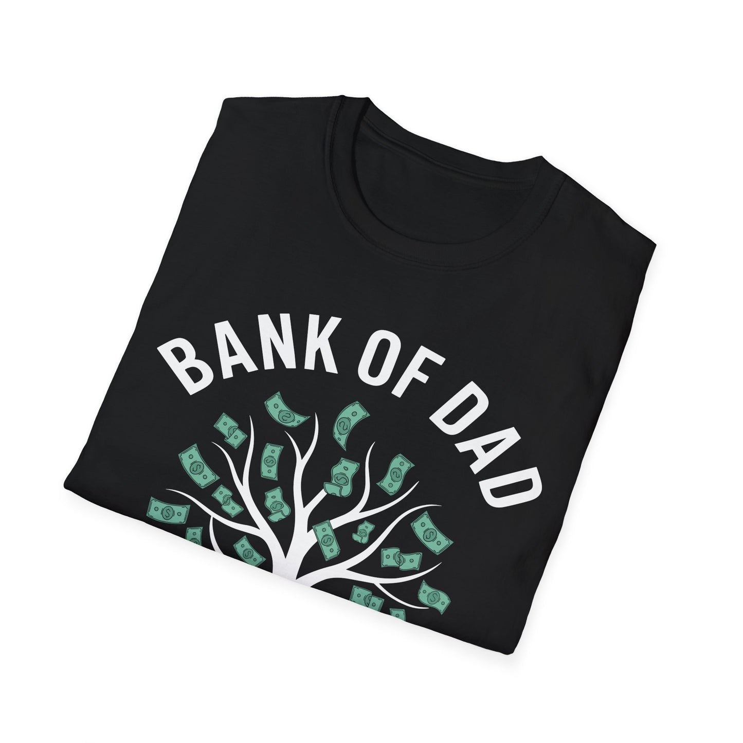 Bank of Dad Money Grows on Trees T-Shirt