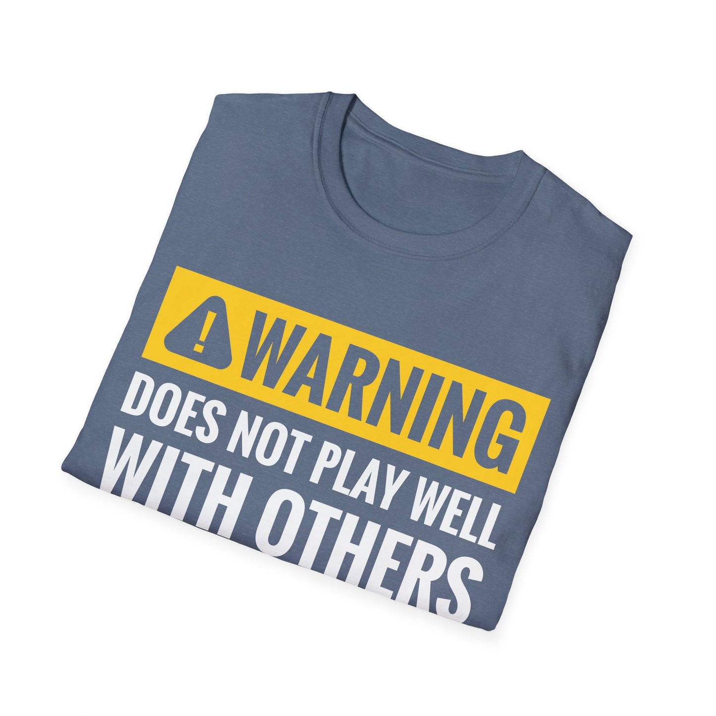 Funny Warning Does Not Play Well with Others Caution Sign T-Shirt for Men Women