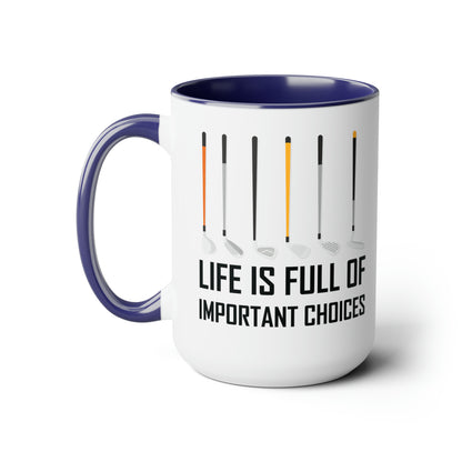 Funny Life Is Full Of Important Choices Golf Ceramic Coffee Mug Men Women