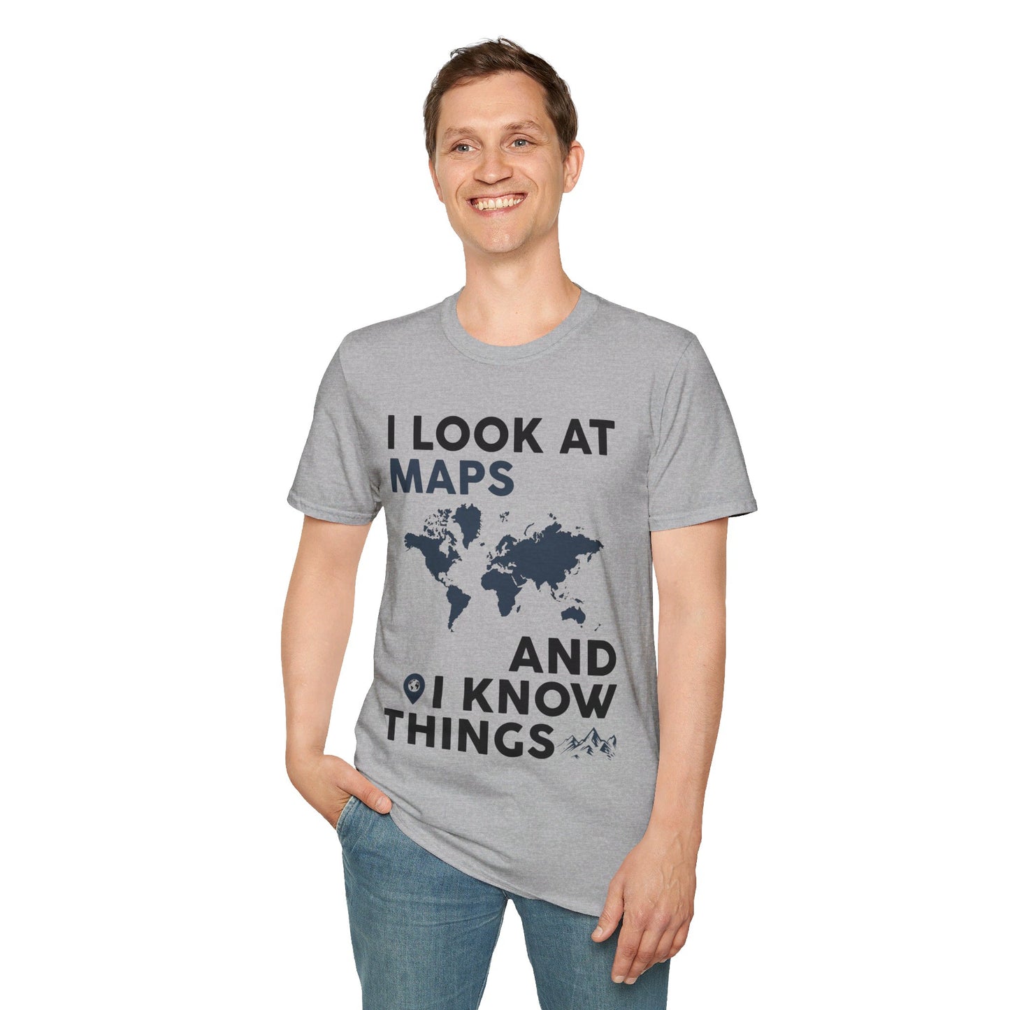 Funny I look At Maps and I Know Things Teacher Geographer Geography T-Shirt For Men Women T-Shirt