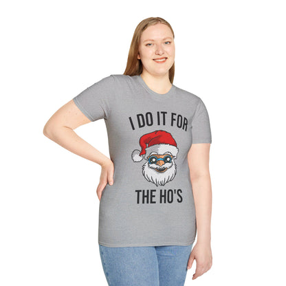 Funny Santa I Do It For The Ho's Christmas Xmas T-Shirt Men Women