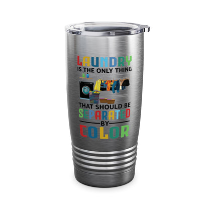 Funny Laundry The Only Thing Separated By Color Black Pride Anti-Racism Tumbler