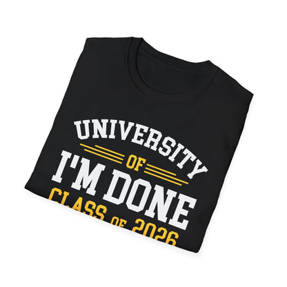 University Of I'm Done Retirement Class of 2026 Funny Career Graduation T-Shirt For Men Women