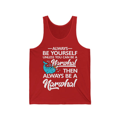 Funny Always Be A Narwhal Lover Oceans Sea Birthday Tank Tops Men Women