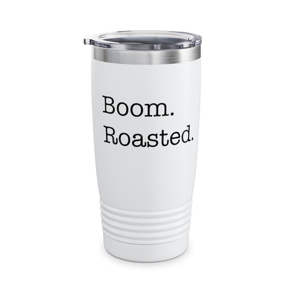 Funny Boom. Roasted. Office Humor Parody Men's Tumbler