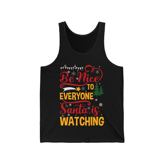 Funny Be Nice To Everyone Santa Is Watching Christmas Xmas Novelty Tank Top Men Women