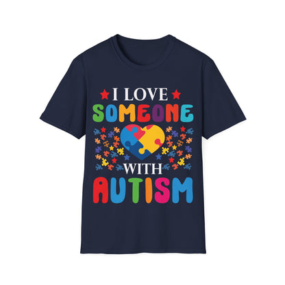 Funny I Love Someone with Autism Awareness T-Shirt For Men Women