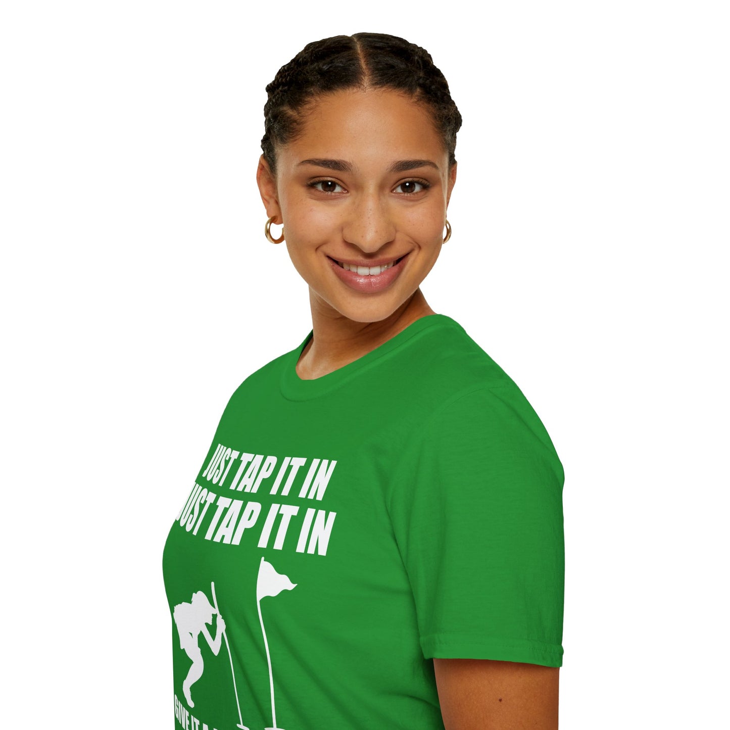 Just Tap It In Just Tap It In Give It A Little Tappy Tap Funny Golfer T-Shirt For Men WomenT-Shirt
