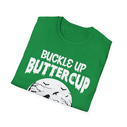 Funny Buckle Up Buttercup You Just Flipped My Witch Switch Halloween Party shirt Men Women T-Shirt