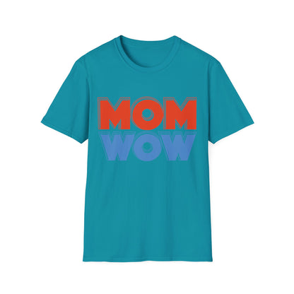 Mom Wow Mothers Day Mom Gift T-Shirt