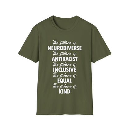 The Future is Inclusive Neurodiverse Anti-RacistLGBT Gay Rights Pride T-Shirt
