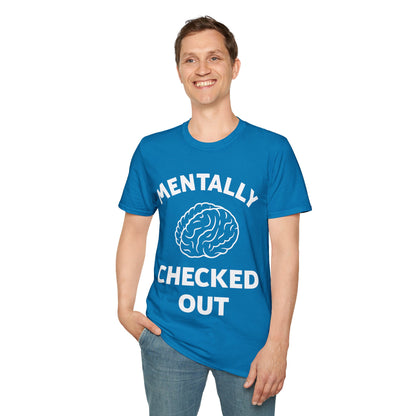 Mentally Checked Out Tee, Funny Mama Life Tee Mother Day T-Shirt